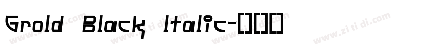 Grold Black ltalic字体转换